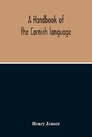 A Handbook Of The Cornish Language