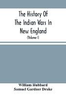 The History Of The Indian Wars In New England