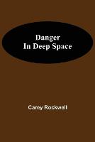 Danger in Deep Space