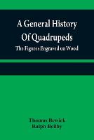 A general history of quadrupeds