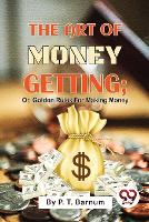 The Art of Money Getting