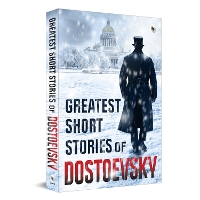 Greatest Short Stories of Dostoevsky