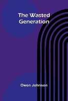 The Wasted Generation