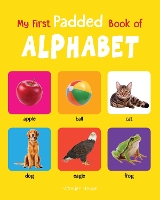 My First Padded Book of Alphabet