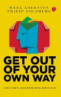 GET OUT OF YOUR OWN WAY