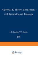 Algebraic K-Theory: Connections with Geometry and Topology