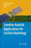 Satellite Rainfall Applications for Surface Hydrology
