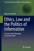 Ethics, Law and the Politics of Information