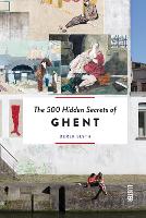 500 Hidden Secrets of Ghent