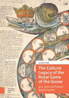 The Cultural Legacy of the Royal Game of the Goose