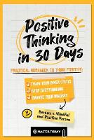 Positive Thinking in 30 Days