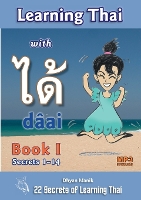 Learning Thai with d�ai ได้ Book I - Secrets 1-14