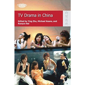 TV Drama in China (TransAsia: Screen Cultures)