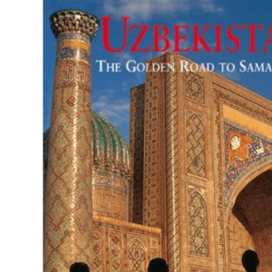 Uzbekistan: The Golden Road to Samarkand (Odyssey Uzbekistan) (Odyssey Guides)