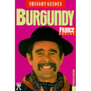 Burgundy Insight Guide (Insight Guides)
