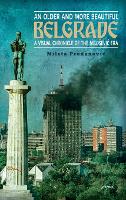 An Older and More Beautiful Belgrade