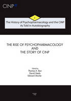 The History of Psychopharmacology and the CINP, As Told in Autobiography