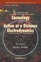 Lectures On Cosmology And Action-at-a-distance Electrodynamics