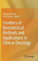 Frontiers of Biostatistical Methods and Applications in Clinical Oncology