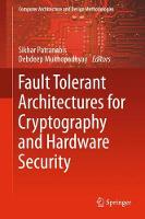 Fault Tolerant Architectures for Cryptography and Hardware Security