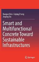 Smart and Multifunctional Concrete Toward Sustainable Infrastructures