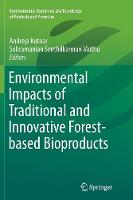 Environmental Impacts of Traditional and Innovative Forest-based Bioproducts