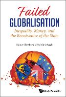Failed Globalisation: Inequality, Money, And The Renaissance Of The State