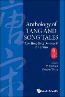 Anthology Of Tang And Song Tales: The Tang Song Chuanqi Ji Of Lu Xun
