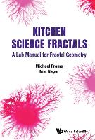 Kitchen Science Fractals: A Lab Manual For Fractal Geometry