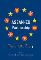 Asean-eu Partnership: The Untold Story