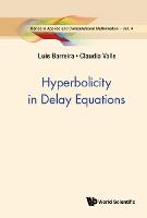 Hyperbolicity In Delay Equations