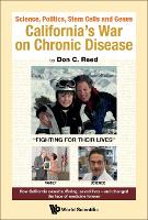 Science, Politics, Stem Cells And Genes: California's War On Chronic Disease