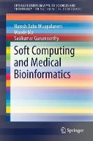 Soft Computing and Medical Bioinformatics