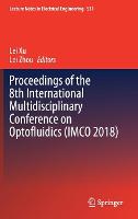 Proceedings of the 8th International Multidisciplinary Conference on Optofluidics (IMCO 2018)