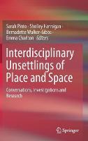 Interdisciplinary Unsettlings of Place and Space