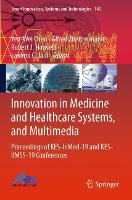 Innovation in Medicine and Healthcare Systems, and Multimedia
