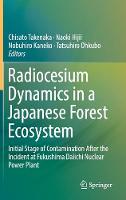 Radiocesium Dynamics in a Japanese Forest Ecosystem