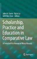 Scholarship, Practice and Education in Comparative Law