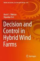 Decision and Control in Hybrid Wind Farms