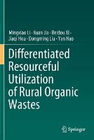 Differentiated Resourceful Utilization of Rural Organic Wastes