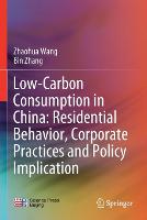 Low-Carbon Consumption in China: Residential Behavior, Corporate Practices and Policy Implication
