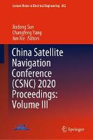 China Satellite Navigation Conference (CSNC) 2020 Proceedings: Volume III
