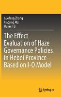 The Effect Evaluation of Haze Governance Policies in Hebei Province–Based on I-O Model
