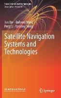 Satellite Navigation Systems and Technologies