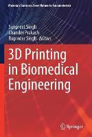 3D Printing in Biomedical Engineering
