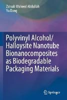 Polyvinyl Alcohol/Halloysite Nanotube Bionanocomposites as Biodegradable Packaging Materials