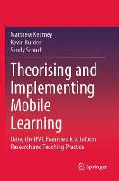 Theorising and Implementing Mobile Learning