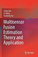 Multisensor Fusion Estimation Theory and Application