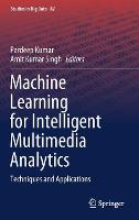 Machine Learning for Intelligent Multimedia Analytics
