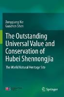 The outstanding universal value and conservation of Hubei Shennongjia